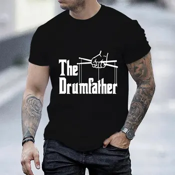 Мъжки градинска тениска The Drumfather, подарък за любителите на барабаните, графична тениска, Летни мъжки тениски, блузи с къс ръкав, дрехи големи размери