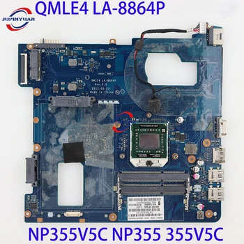 QMLE4 LA-8864P За SAMSUNG NP355V5C NP355 355V5C дънна Платка на лаптоп SOCKTE FS1 DDR3 дънна Платка на Лаптоп Тестван