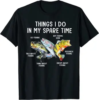 Неща, които правя В свободното си време, Забавно риболов, подарък тениска за рибари, 100% Памук, О-Образно деколте, Къс ръкав, Ежедневни мъжки t-shirt, Размер S-3XL
