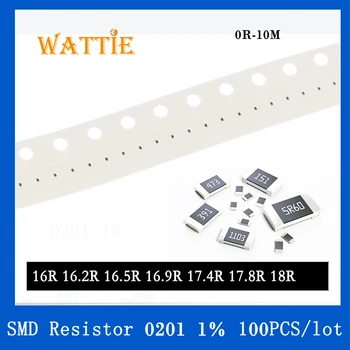 SMD резистор 0201 1% 16R 16,2 R 16,5 R 16,9 R 17,4 R 17,8 R 18R 100 бр./лот микросхемные резистори 1/20 W 0,6 мм *0,3 мм
